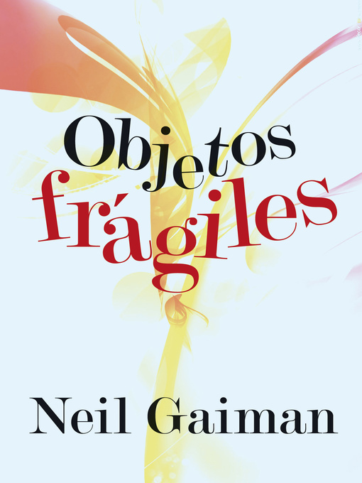 Title details for Objetos frágiles by Neil Gaiman - Available